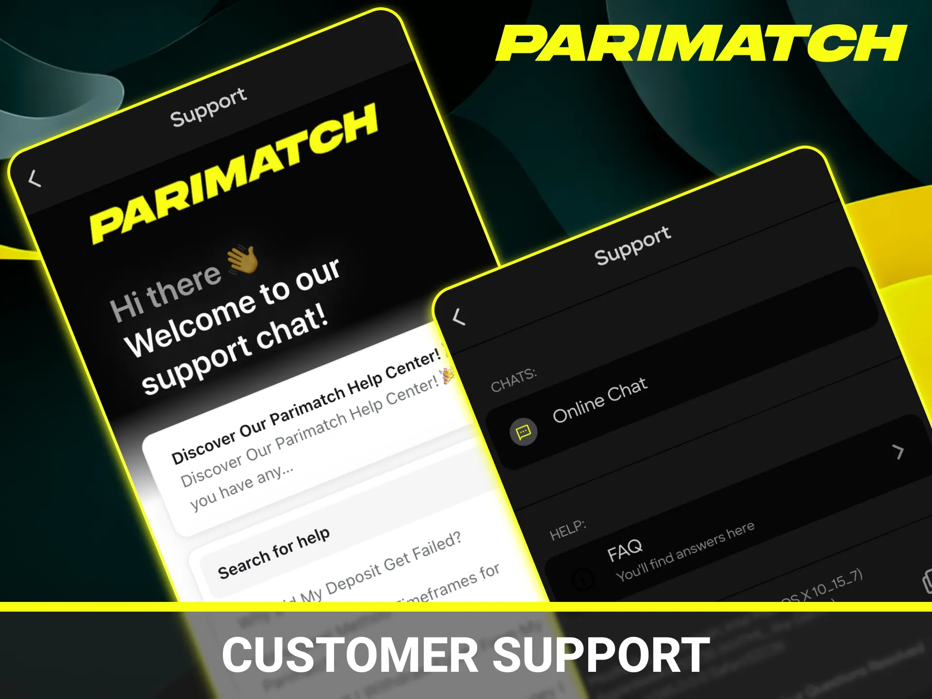 Reach out to customer support directly through the Parimatch App.